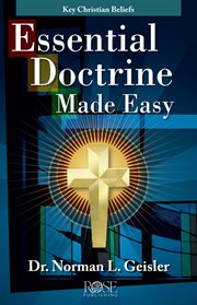 Essential doctrine made easy: key christian beliefs cover image