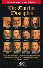 The twelve disciples : the life and ministry of Jesus' 12 disciples cover image