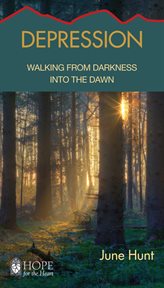 Depression : walking from darkness into the dawn cover image