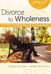 Divorce to wholeness cover image
