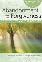 Abandonment to forgiveness cover image