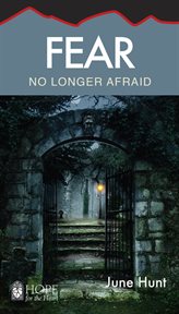 Fear : no longer afraid cover image