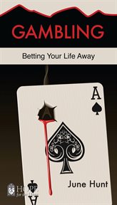 Gambling : betting your life away cover image