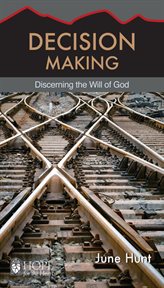 Decision making : discerning the will of God cover image