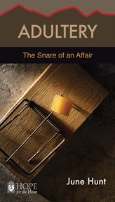 Adultery : the snare of an affair cover image