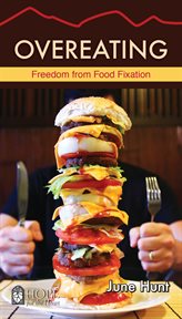 Overeating : freedom from food fixation cover image