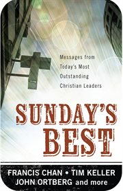 Sunday's best. Messages from Today's Most Outstanding Christian Leaders cover image
