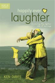 Happily ever laughter discovering the lighter side of marriage cover image