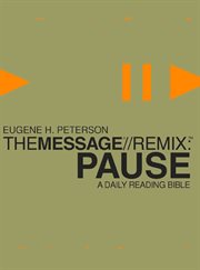 The Message remix pause : a daily reading Bible cover image