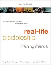 Real-life discipleship training manual equipping disciples who make disciples cover image