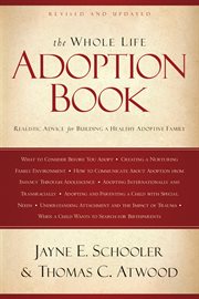 The whole life adoption book realistic advice for building a healthy adoptive family cover image