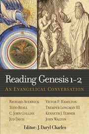 Reading Genesis 1-2 : an evangelical conversation cover image