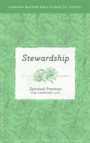 Stewardship. Spiritual Practices for Everyday Life cover image