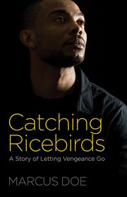 Catching ricebirds : a story of letting vengeance go cover image
