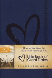 Little book of great dates 52 creative ideas to make your marriage fun cover image