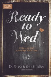 Ready to wed 12 ways to start a marriage you will love cover image