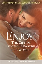 Enjoy! : the gift of sexual pleasure for women cover image