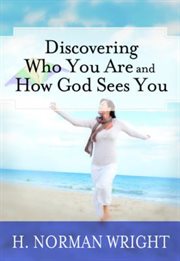 Discovering who you are and how God sees you cover image