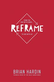 Reframe: from the God we've made to God with us cover image