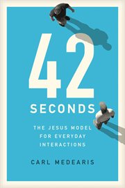 42 Seconds : The Jesus Model for Everyday Interactions cover image