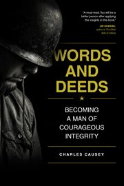 Words and deeds : becoming a man of courageous integrity cover image