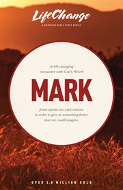 A NavPress Bible study on the book of Mark cover image