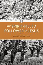 The Spirit : Filled Follower of Jesus cover image