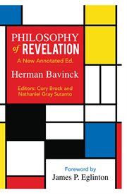 Philosophy of revelation : adapted and expanded from the 1908 Stone lectures : presented at Princeton Theological Seminary cover image