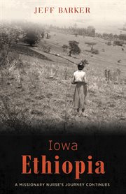 Iowa ethiopia. A Missionary Nurse's Journey Continues cover image