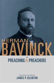 Herman Bavinck on preaching & preachers cover image
