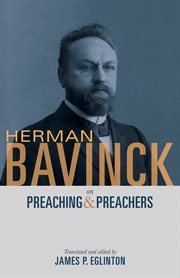 Herman Bavinck on preaching & preachers cover image