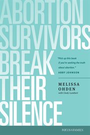 Abortion survivors break their silence cover image