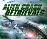 Alien crash retrievals cover image