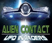 Alien contact. UFO Invaders cover image