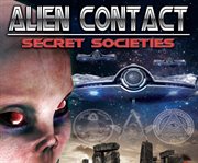 Alien contact. Secret Societies cover image