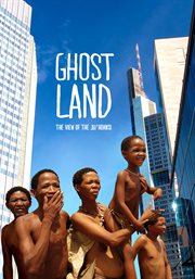 Ghostland. The View of the Ju'Hoansi cover image