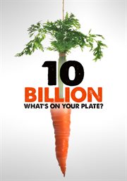 10 billion : what's on your plate? cover image
