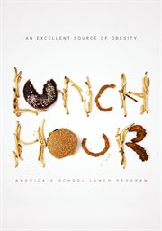 Lunch hour : America's school lunch program cover image