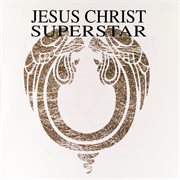 Jesus christ superstar - a rock opera cover image