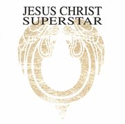 Jesus christ superstar - a rock opera cover image