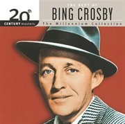 20th century masters: the millennium collection: best of bing crosby cover image
