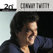 20th century masters: the millennium collection: best of conway twitty cover image