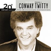 20th century masters: the millennium collection: best of conway twitty, volume 2 cover image