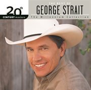20th century masters: the millennium collection: best of george strait cover image