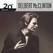 The best of delbert mcclinton 20th century masters the millennium collection cover image