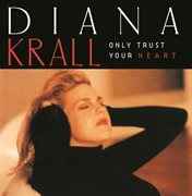 Only trust your heart cover image