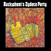 Buckwheat's zydeco party cover image