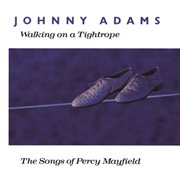 Walking on a tightrope - the songs of percy mayfield cover image