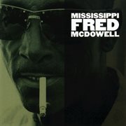 Mississippi fred mcdowell cover image