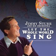 Let the whole world sing cover image